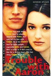 Trouble With Aaron