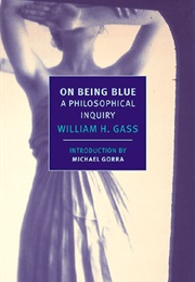 On Being Blue (William H. Gass)