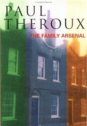 The Family Arsenal (Paul Theroux)