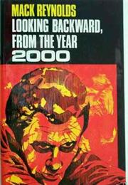 Looking Backward, From the Year 2000, MacK Reynolds (1973)