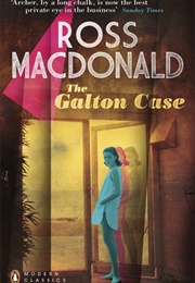 The Galton Case (Ross MacDonald)