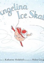 Angelina Ice Skates (Katherine Holabird)