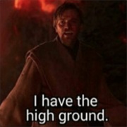 I Have the High Ground