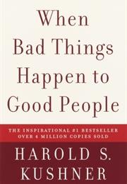 When Bad Things Happen to Good People