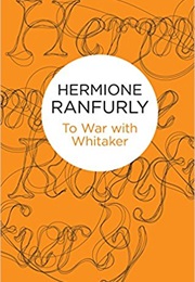 To War With Whitaker (Hermione Ranfurly)