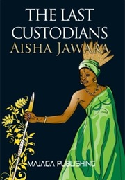 The Last Custodians (Aisha Jawara)