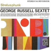 Stratusphunk – George Russell (Original Jazz Classics, 1960)