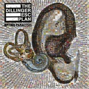 The Dillinger Escape Plan  - Option Paralysis