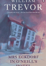 Mrs Eckdorf in O'Neill's Hotel (William Trevor)