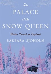 The Palace of the Snow Queen (Barbara Sjoholm)
