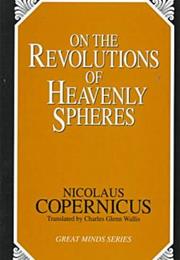 Copernicus Revolutions of the Heavenly Spheres