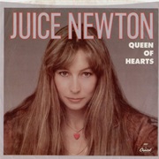 Queen of Hearts - Juice Newton