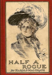 Half a Rogue (Harold MacGrath)
