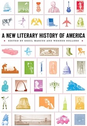 A New Literary History of America (Edited by Greil Marcus and Werner Sollors)