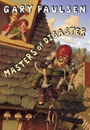Masters of Disaster (Gary Paulsen)