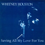 Whitney Houston - &quot;Saving All My Love for You&quot;