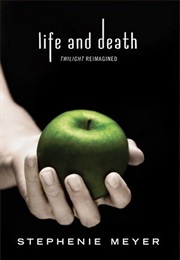 Life and Death: Twilight Reimagined (Stephenie Meyer)