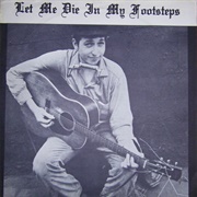 Let Me Die in My Footsteps