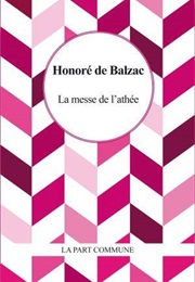 La Messe De L&#39;athée (Honoré De Balzac)