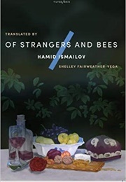Of Strangers and Bees (Hamid Ismailov)