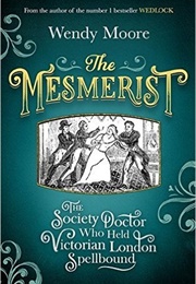 The Mesmerist (Wendy Moore)