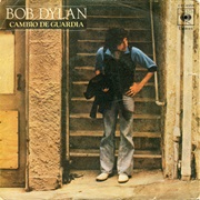 Changing of the Guards - Bob Dylan