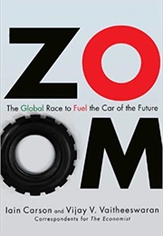 Zoom: The Global Race to Fuel the Car of the Future (Iain Carson)