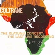 John Coltrane - The Olatunji Concert: The Last Live Recording