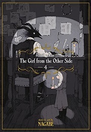 The Girl From the Other Side: Siúil a Rún, Volume 4 (とつくにの少女 / Totsukuni No Shōjo #4) (Nagabe)