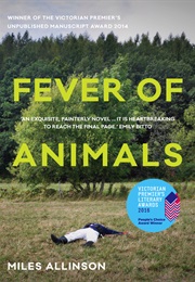 Fever of Animals (Miles Allinson)
