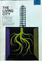 The Living City (Frank Lloyd Wright)