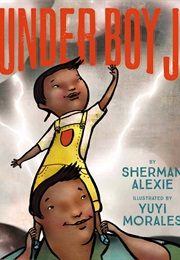 Thunder Boy Jr. (Sherman Alexie, Yuyi Morales)