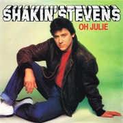 Oh Julie - Shakin&#39; Stevens