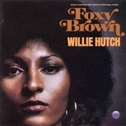 Willie Hutch - Foxy Brown