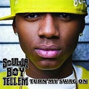 Turn My Swag on - Soulja Boy