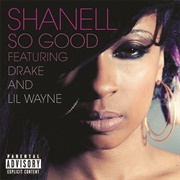 So Good - Shanell Ft. Lil Wayne