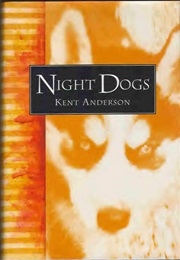 Night Dogs (Kent Anderson)