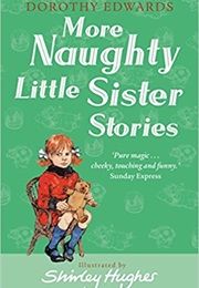 More Naughty Little Sister Stories (Dorothy Edwards)