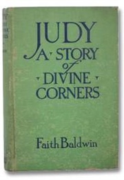 Judy: A Story of Divine Corners (Faith Baldwin)