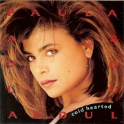Cold Hearted - Paula Abdul