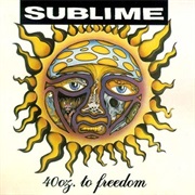 Sublime- 40 Oz to Freedom