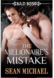 The Millionaire's Mistake (Sean Michael)