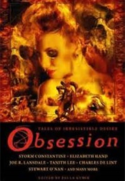 Obsession: Tales of Irresistible Desire (Paula Guran)