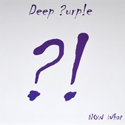 Deep Purple: Now What?!