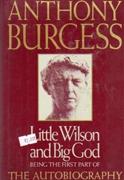 Little Wilson and Big God (Anthony Burgess)