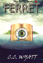 Ferret (The Ferret Books, #1) (C.C. Wyatt)