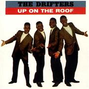 Up on the Roof - The Drifters