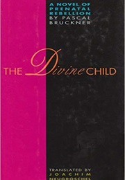 The Divine Child (Pascal Bruckner)