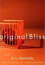 Original Bliss (A.L. Kennedy)