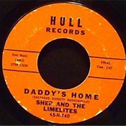 Daddy&#39;s Home - Shep &amp; the Limelites